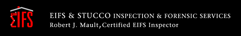 Robert Mault, EIFS & STUCCO Inspection & Forensic Services